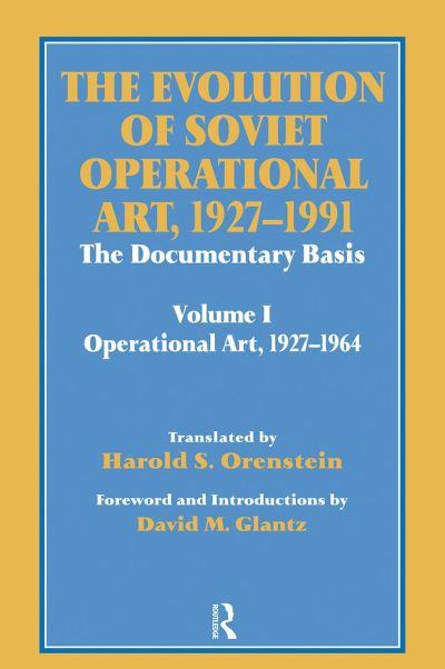 The Evolution of Soviet Operational Art, 1927-1991
