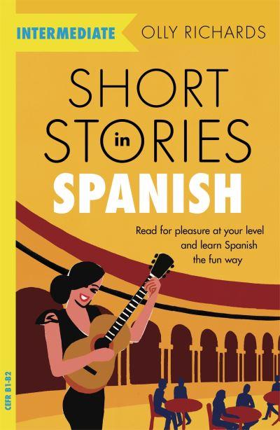 Short Stories in Spanish For Intermediate Learners