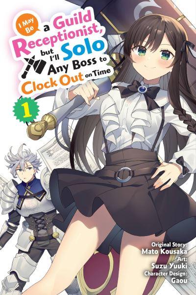 I May Be Guild Receptionist, but I'll Solo Any Boss To Clock Out on Time