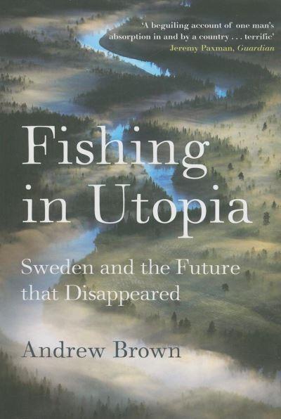 Fishing in Utopia