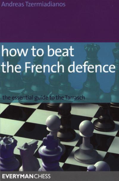How To Beat the French Defense