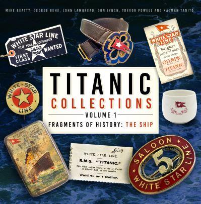 Titanic Collections Volume 1 The Ship