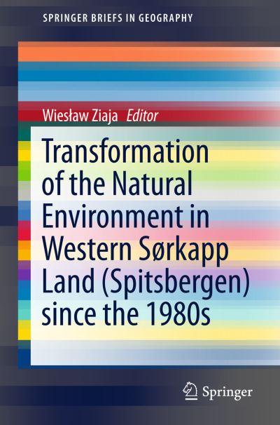 Transformation of the Natural Environment in Western Sørkapp