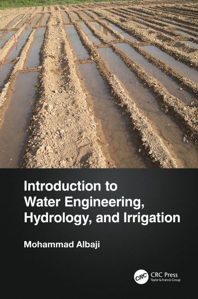 Introduction To Water Engineering, Hydrology, and Irrigation