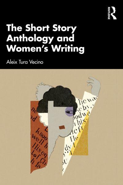 The Short Story Anthology and Women's Writing