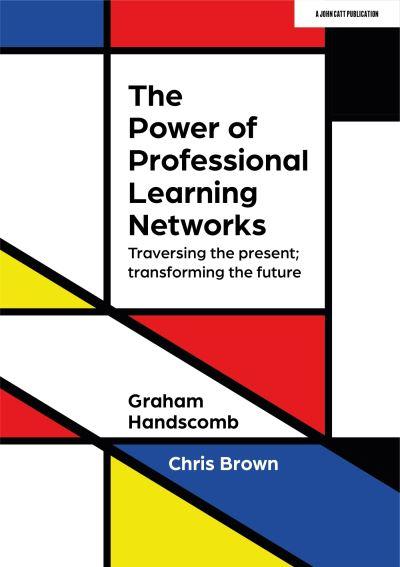 The Power of Professional Learning Networks: Traversing the