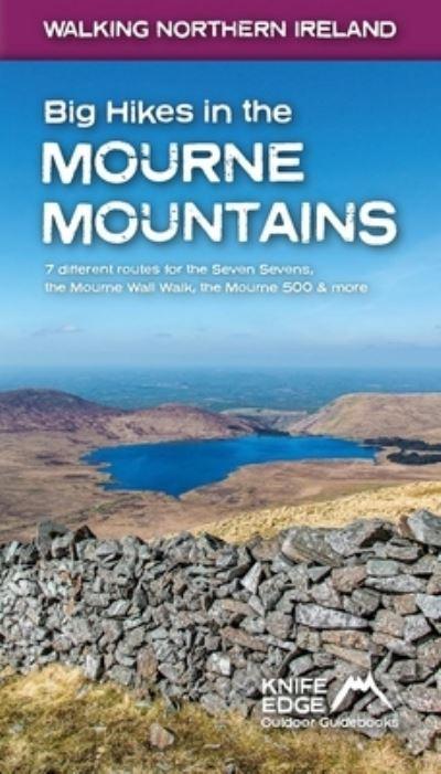 Big Hikes In The Mourne Mountains P/B