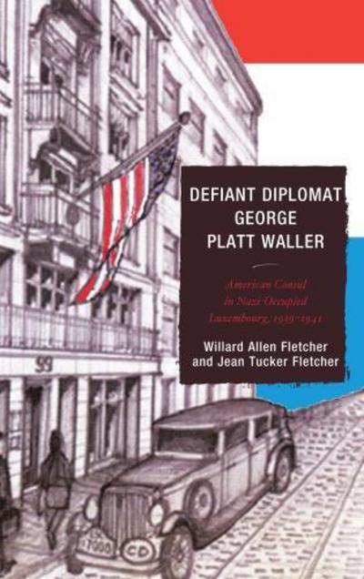 Defiant Diplomat George Platt Waller
