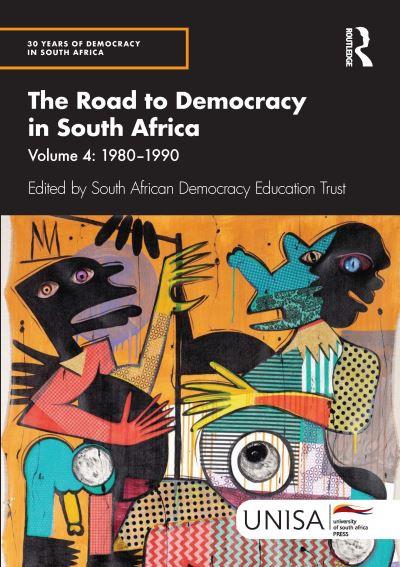 The Road To Democracy in South Africa. Volume 4 1980-1990
