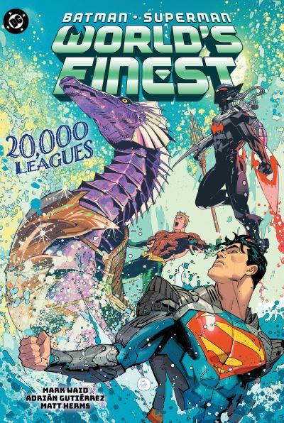 Worlds Finest. Volume 8 20,000 Leagues