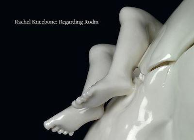 Rachel Kneebone - Regarding Rodin