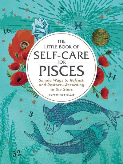 The Little Book of Self-Care For Pisces