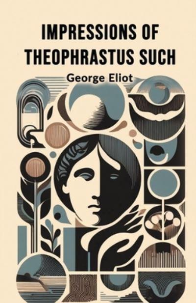 Impressions of Theophrastus Such