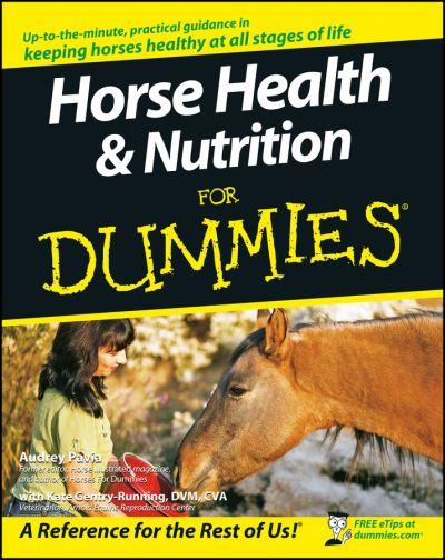Horse Health & Nutrition For Dummies