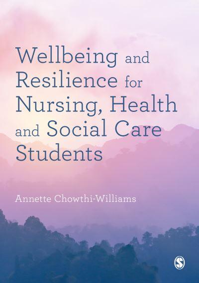 Wellbeing and Resilience For Nursing, Health and Social Care