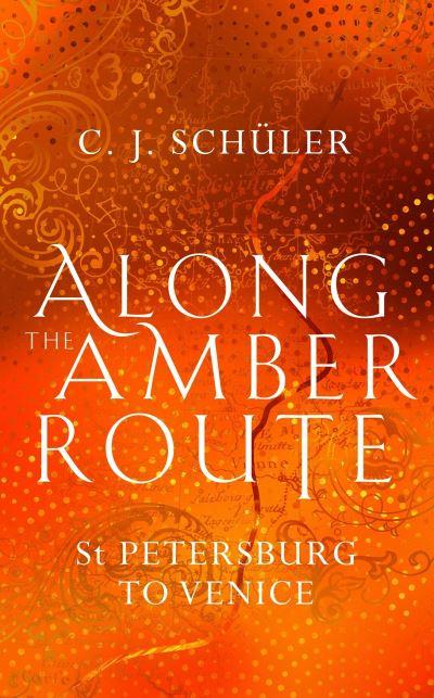 Along the Amber Route