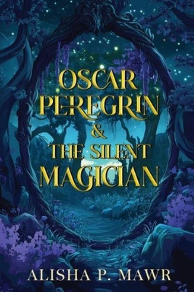 Oscar Peregrin & The Silent Magician