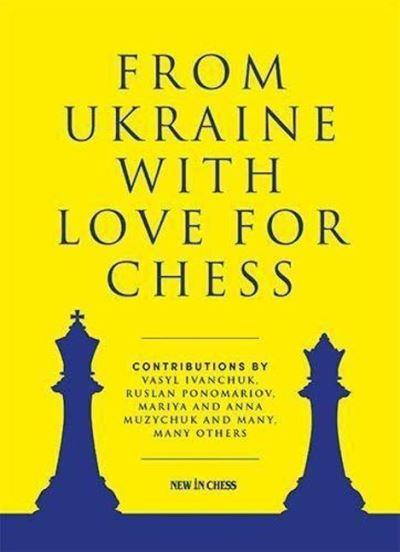 From Ukraine With Love For Chess