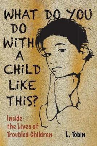 What Do You Do With a Child Like This?