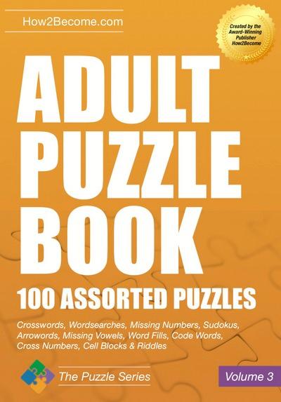 Adult Puzzle Book 100 Assorted Puzzles Volume 3