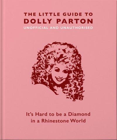 The Little Guide To Dolly Parton
