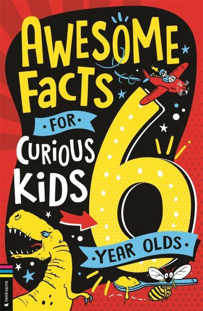 Awesome Facts For Curious Kids. 6 Year Olds