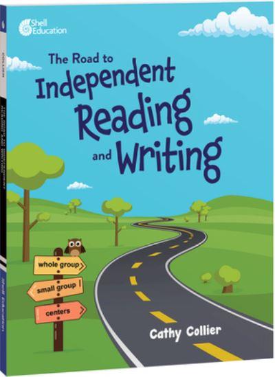 The Road To Independent Reading and Writing