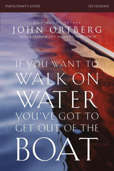 If You Want To Walk on Water, You've Got To Get Out of the B