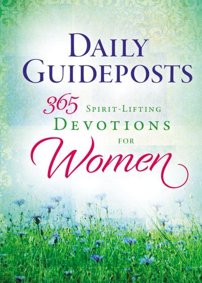 Daily Guideposts 365 Spirit-Lifting Devotions For Women