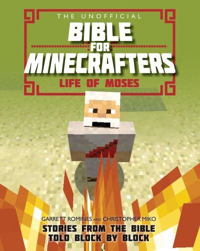 The Unofficial Bible For Minecrafters Life of Moses