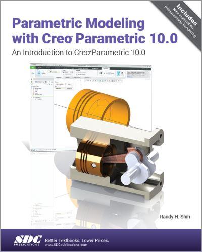 Parametric Modeling With Creo Parametric 10.0