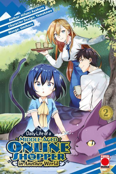 The Daily Life of a Middle-Aged Online Shopper in Another World. Volume 2