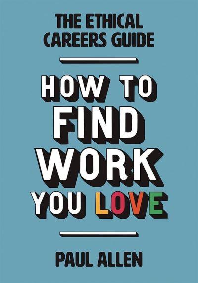 How To Find the Work You Love