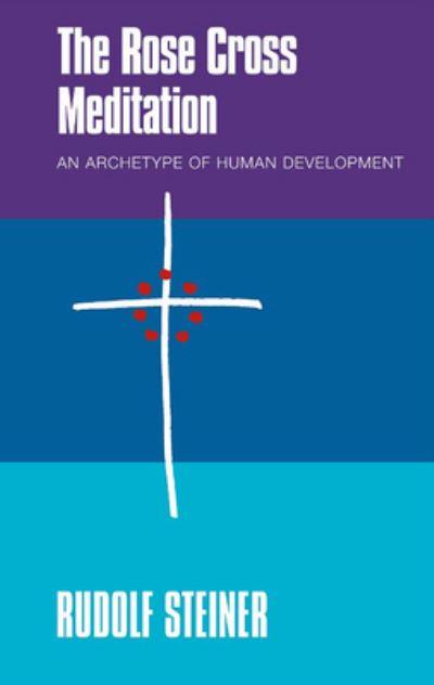 The Rose Cross Meditation