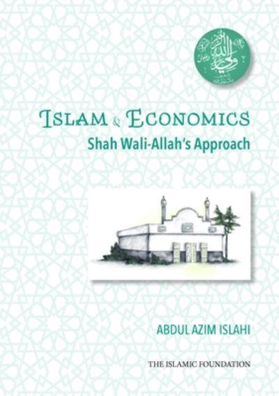 Shah Wali-Allah Dihlawi and His Economic Thought