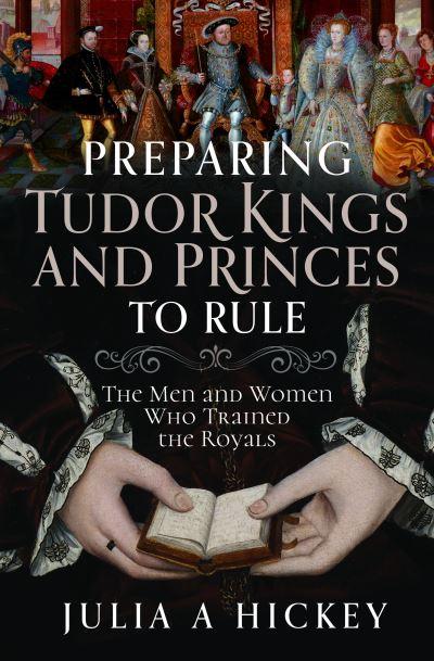 Preparing Tudor Kings and Princes To Rule