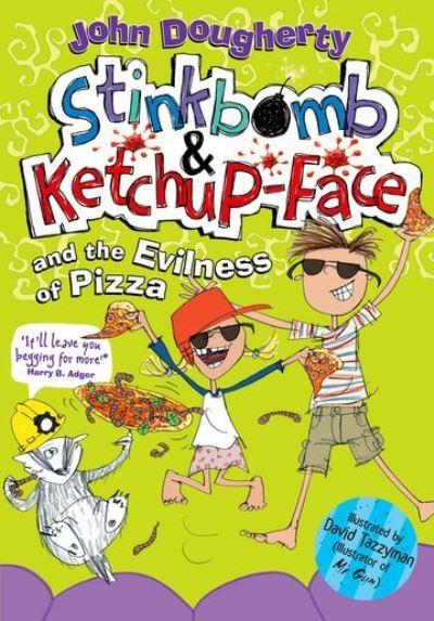 Stinkbomb & Ketchup-Face and the Evilness of Pizza