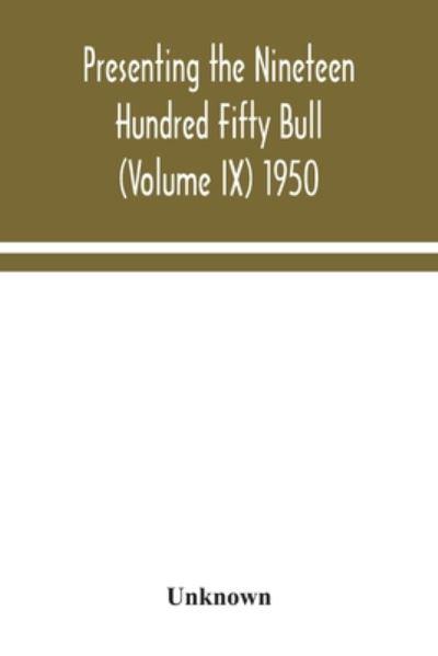 Presenting the Nineteen Hundred Fifty Bull (Volume IX) 1950