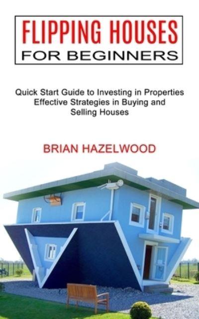 Flipping Houses For Beginners