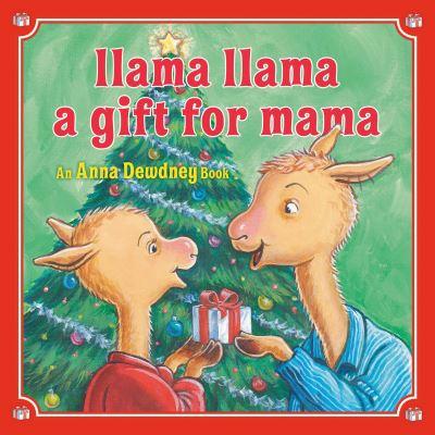 Llama Llama a Gift For Mama