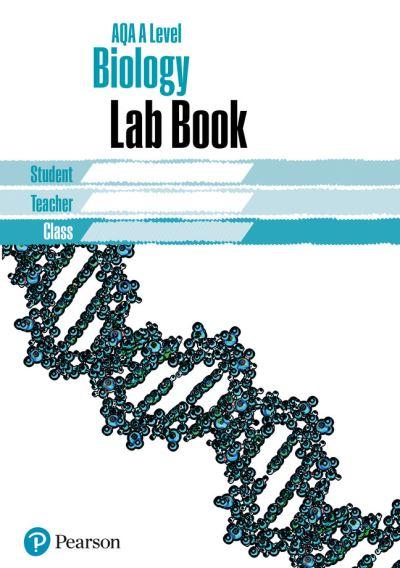 Biology. AQA A Level Lab Book