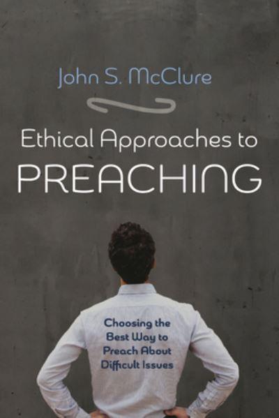 Ethical Approaches To Preaching
