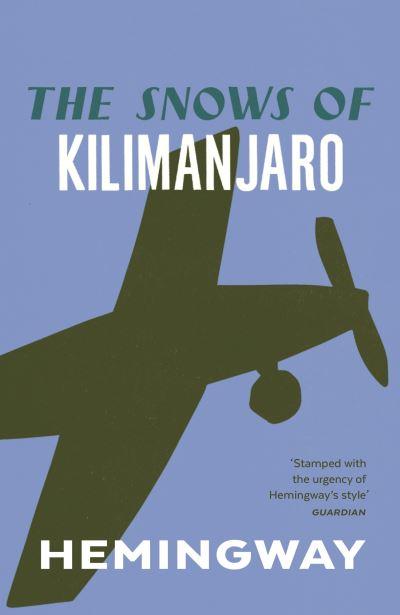 The Snows of Kilimanjaro and Other Stories