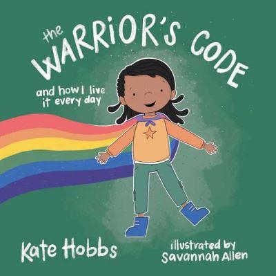 The Warrior's Code and How I Live it Every Day