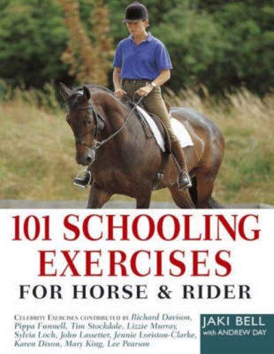 101 Schooling Exercises For Horse & Rider