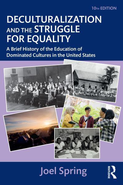Deculturalization and the Struggle For Equality
