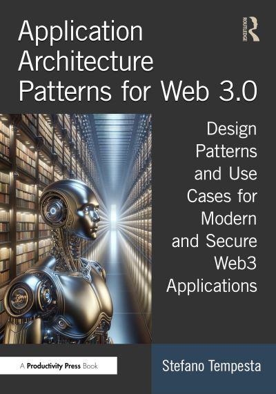 Application Architecture Patterns For the Web 3.0