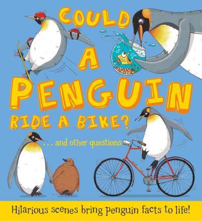 Could a Penguin Ride a Bike? ... and Other Questions