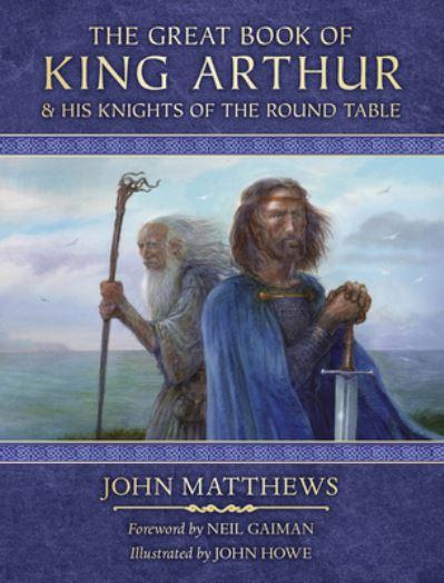 The Great Book of King Arthur and His Knights of the Round T
