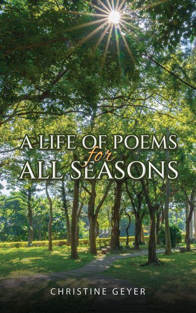 A Life of Poems For All Seasons